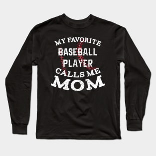 My Favorite Baseball Player Calls Me Mom Shirt Distressed Long Sleeve T-Shirt